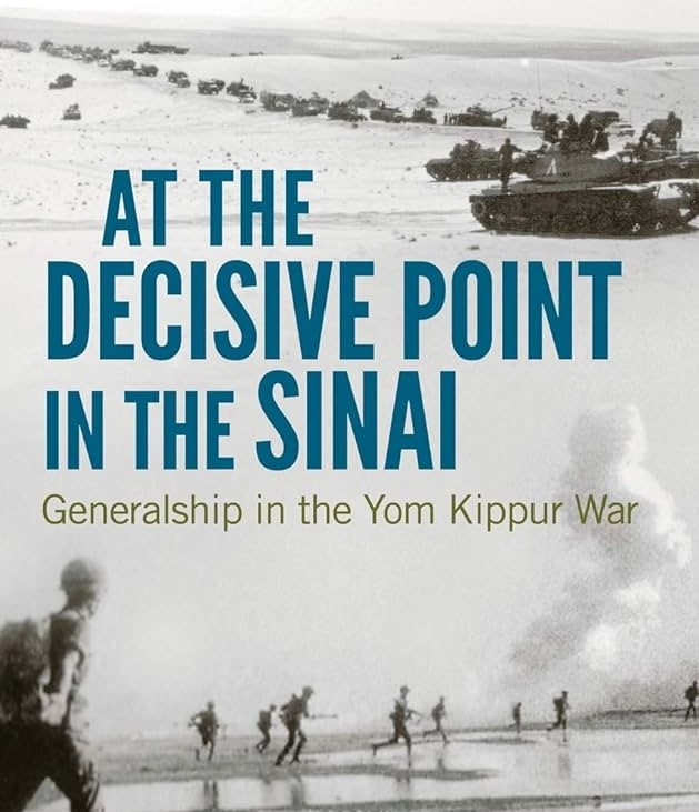 The Yom Kippur War: The Crucial Moment in Sinai’s Generalship