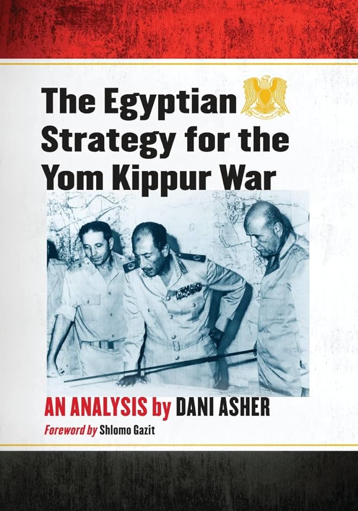 An Analysis of The Yom Kippur War: The Strategy of Egypt