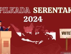 Rencana dan Langkah-langkah Pilkada Tahun 2024